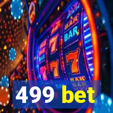 499 bet